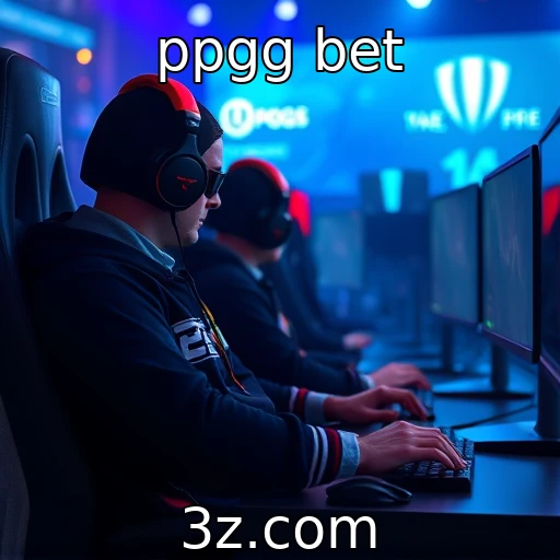 ppgg bet Desvendando As Melhores Estratégias para Apostas em E-sports